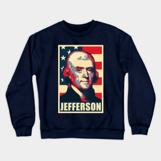 Thomas Jefferson Propaganda Poster Pop Art Crewneck Sweatshirt